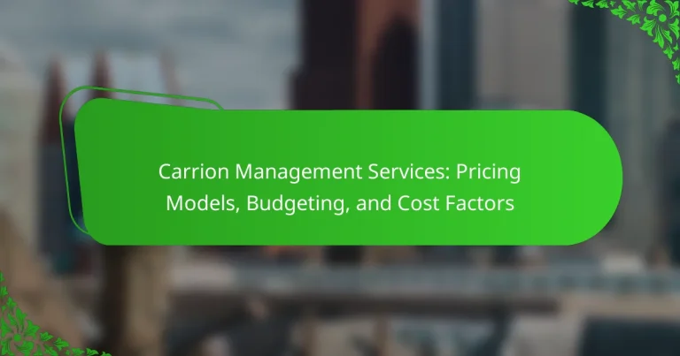 Carrion Management Services: Pricing Models, Budgeting, and Cost Factors