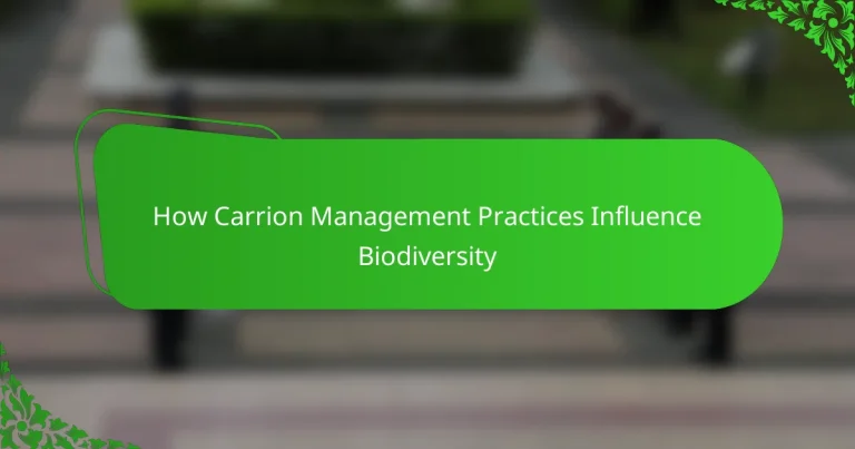 How Carrion Management Practices Influence Biodiversity