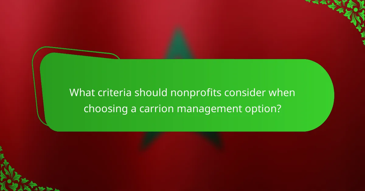 What criteria should nonprofits consider when choosing a carrion management option?